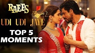 Udi Udi Jaye Song | TOP 5 MOMENTS | Raees | Shahrukh Khan, Mahira Khan