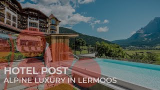 Hotel Post: Alpine Luxury in Lermoos