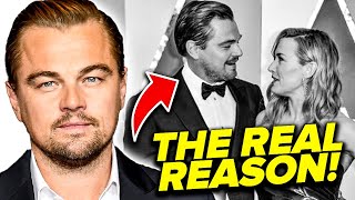 The Real Reason Why Leonardo DiCaprio Never Got Married