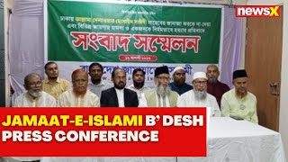 Bangladesh Democratic Crisis | Jamaat-e-Islami Bangladesh Holding a Press Conference | NewsX