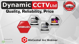 HikCentral Arc Webinar - Dynamic CCTV