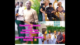 Theophilus Sunday and Lawrence oyor Worship Session at Apostle Michael Orokpo's Wedding
