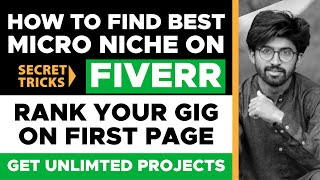 How to Find Best Micro Niche on Fiverr and Rank Fiverr Gig on First Page Secret Gig Ranking Tips