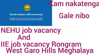 Rongram block// NEHU Kam nakatenga //Job vacancy 2025...