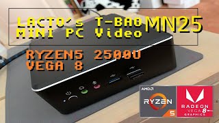 Lacto's  t-bao MN25 Ryzen5 2500U Vega8 Mini PC (a gift) [PREVIEW] - similar to Steam Deck?