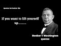 Quotes Of Booker T Washington That will Help you