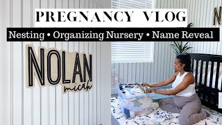 PREGNANCY VLOG: nesting, preparing for baby, and nursery organization