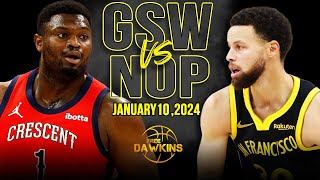 Golden State Warriors vs New Orleans Pelicans Full Game Highlights | January 10, 2024 | FreeDawkins