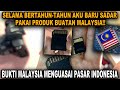 SELAMA BERTAHUN-TAHUN AKU BARU SADAR PAKAI PRODUK BUATAN MALAYSIA❗BUKTI MY MENGUASAI PASAR ID❗