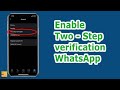 How to enable Two Step Verification for WhatsApp and What is its use