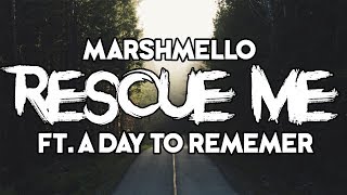 Marshmello - Rescue Me (Lyrics) ft. A Day To Remember