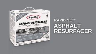 Rapid Set®  Asphalt Resurfacer
