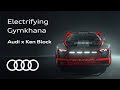 Electrifying Gymkhana: the Audi S1 e-tron quattro Hoonitron