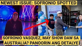 SOFRONIO VASQUEZ, MAY SHOW RIN SA AUSTRALIA? PANOORIN #sofroniovasquez