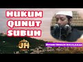 Hukum Qunut Subuh!!! ||Ustadz Khalid Basalamah