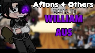 ||Aftons + Others React To William AUs||Gacha FNaF||