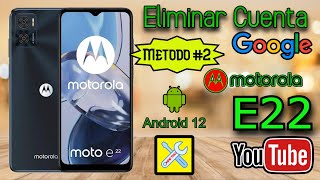 MOTOROLA E22 (METODO #2) ELIMINAR CUENTA GOOGLE, ANDROID 12