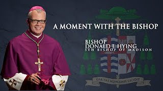 Bishop Hying's full press conference from yesterday - A Moment with the Bishop - March 18, 2020