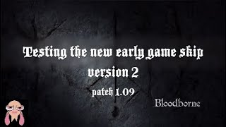 Bloodborne - New skip to the Forbidden Woods version 2 [NG+] (patch 1.09)*