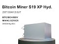 S19 XP Hyd 255Th Bitcoin Miner Water Cooling