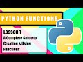 Python FUNCTIONS for Beginners - Lesson 1 - A Complete Guide to Creating and Using Functions