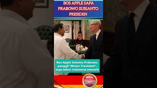 Bos Apple Sapa Prabowo Subianto Mr. Presiden || Tim Cook