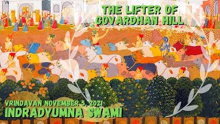 The Lifter of Govardhan Hill - Govardhan Part 10