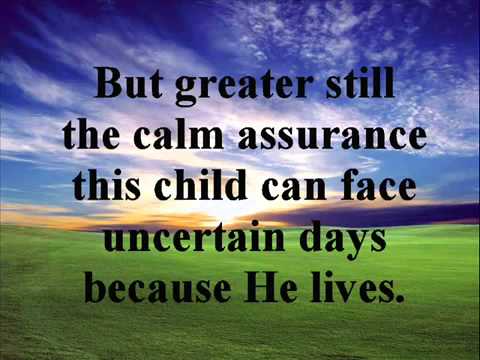 Because He Lives I Can Face Tomorrow - YouTube