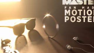 MASTER FANMADE Motion Poster | Third Music World