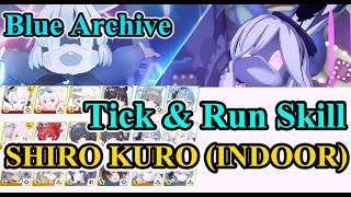 Blue archive  - Tick ​​\u0026 Run Skill SHIRO KURO (INDOOR)