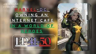 [Ep41-50] MARVEL-DC: Owning an Internet Cafe in a World of Heroes\