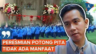 Minta Kurangi Anggaran Seremonial Potong Pita, Gibran: Tidak Ada Manfaat