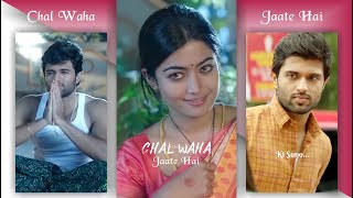 Chal Wahan Jaate Hain Full Screen Status | Vijay D & Rashmika M | Dear Comrade Love Status