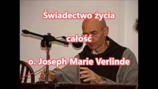 Świadectwo życia - o. Joseph Marie Verlinde (audio)