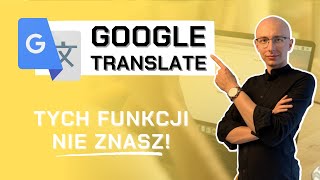 10 nieznanych funkcji TŁUMACZA GOOGLE