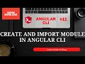 Create And Import Module In Angular CLI | Angular CLI Complete Tutorial | Coding Knowledge