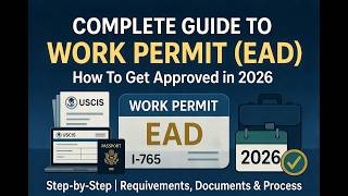Complete Guide to Getting a Work Permit (EAD) | How to Apply or Renew Your Employment Authorization