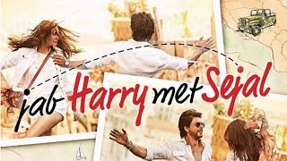 Jab Harry Met Sejal | Arijit Singh | Shah Rukh Khan, Anushka Sharma | Releasing August 4, 2017