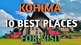KOHIMA PLACES | KOHIMA TOURISM | TOP 10 PLACES TO VISIT IN KOHIMA | NAGALAND TOURIST PLACES |
