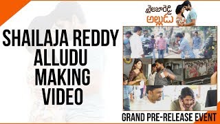 Shailaja Reddy Alludu Making Video || Naga Chaitanya,Anu Emmanual , Vennela Kishore ,Ramya Krishnan