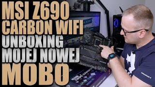 Unboxing mojej nowej potężnej płyty głównej - MSI Z690 Carbon Wi FI