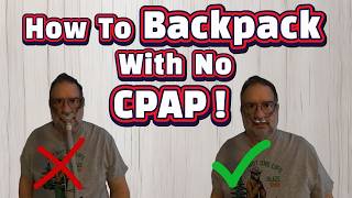 How to Backpack with Sleep Apnea WITHOUT a CPAP - EPAP Review - only 13 grams!