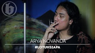 #LoTuhSiapa | Arya Novanda: Blues, Cigarettes & Alcohol Talks w/ 