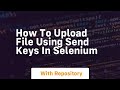how to upload file using send keys in selenium