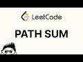 Path Sum - LeetCode 112 Explained
