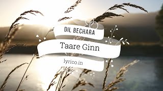 Dil Bechara - Taare Ginn | Lyrical | Sushant & Sanjana |A.R. Rahman