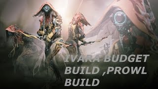 Warframe - IVARA THE INVINCIBLE FRAME?! , IVARA Build ( BUDEGT BUILD)