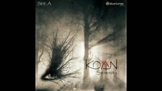 Koan - The Catch (Serenity Mix) - Official