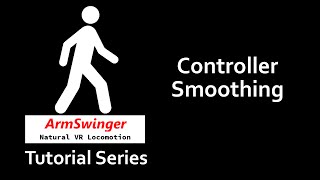 ArmSwinger Tutorials - Controller Smoothing