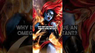 Why Mystique Isn’t an Omega Level Mutant